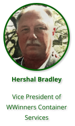Hershal Bradley  Vice President of WWinners Container Services